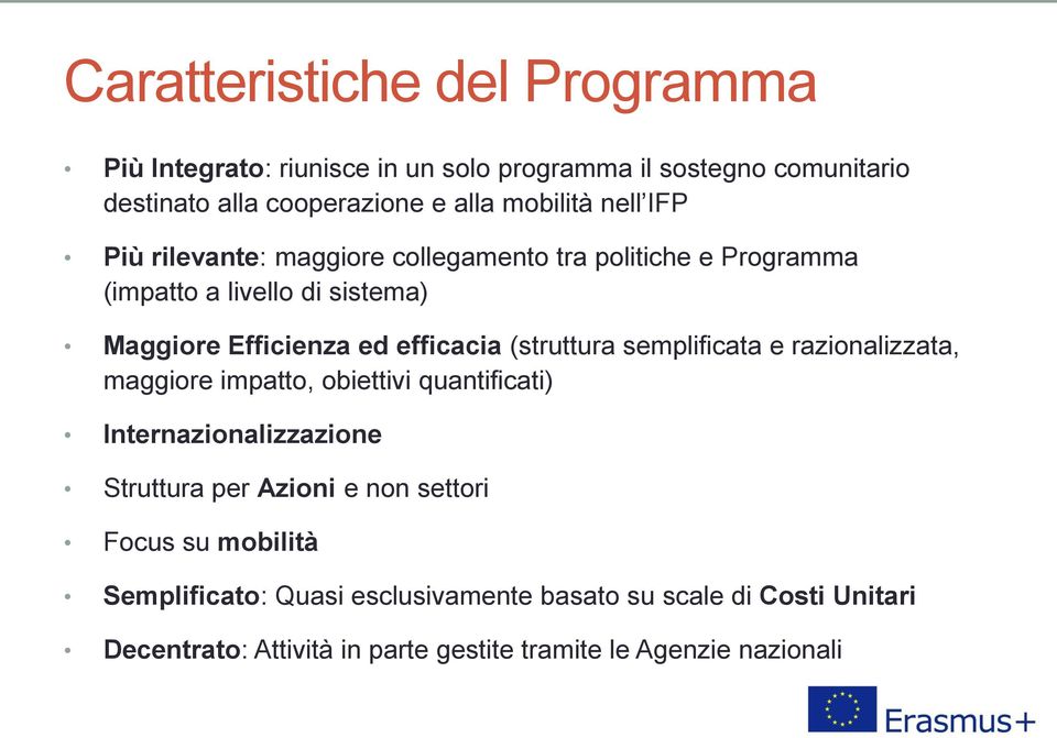 (struttura semplificata e razionalizzata, maggiore impatto, obiettivi quantificati) Internazionalizzazione Struttura per Azioni e non settori