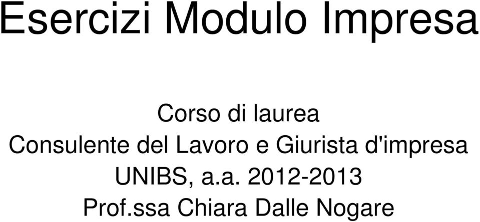 Giurista d'impresa UNIBS, a.a. 2012-2013 Prof.