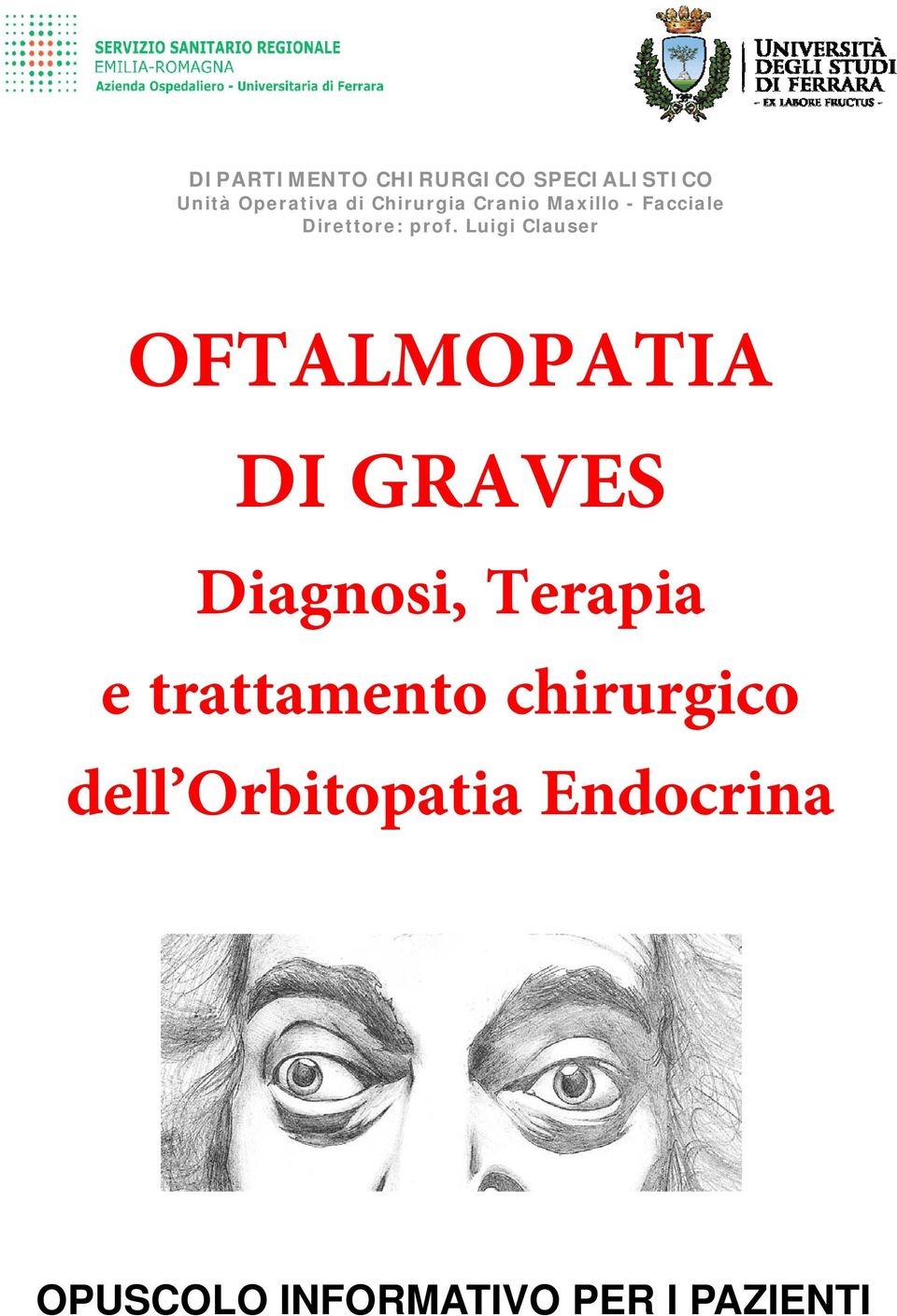 Luigi Clauser OFTALMOPATIA DI GRAVES Diagnosi, Terapia e