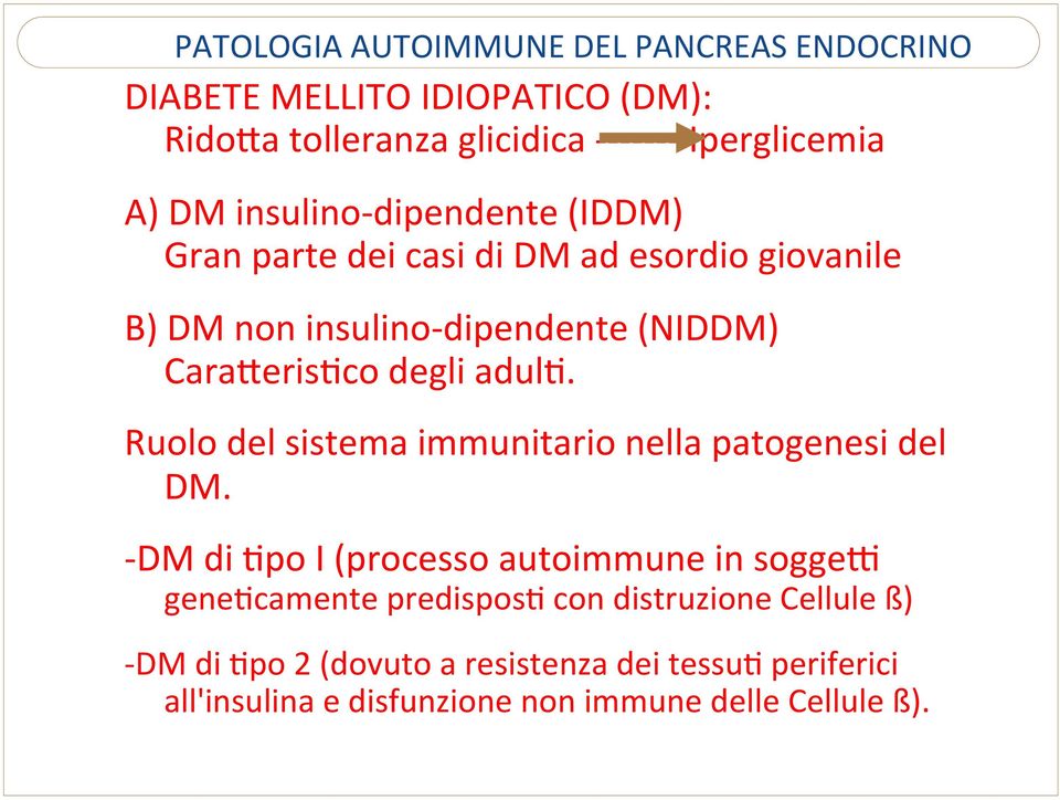 adulb. Ruolo del sistema immunitario nella patogenesi del DM.