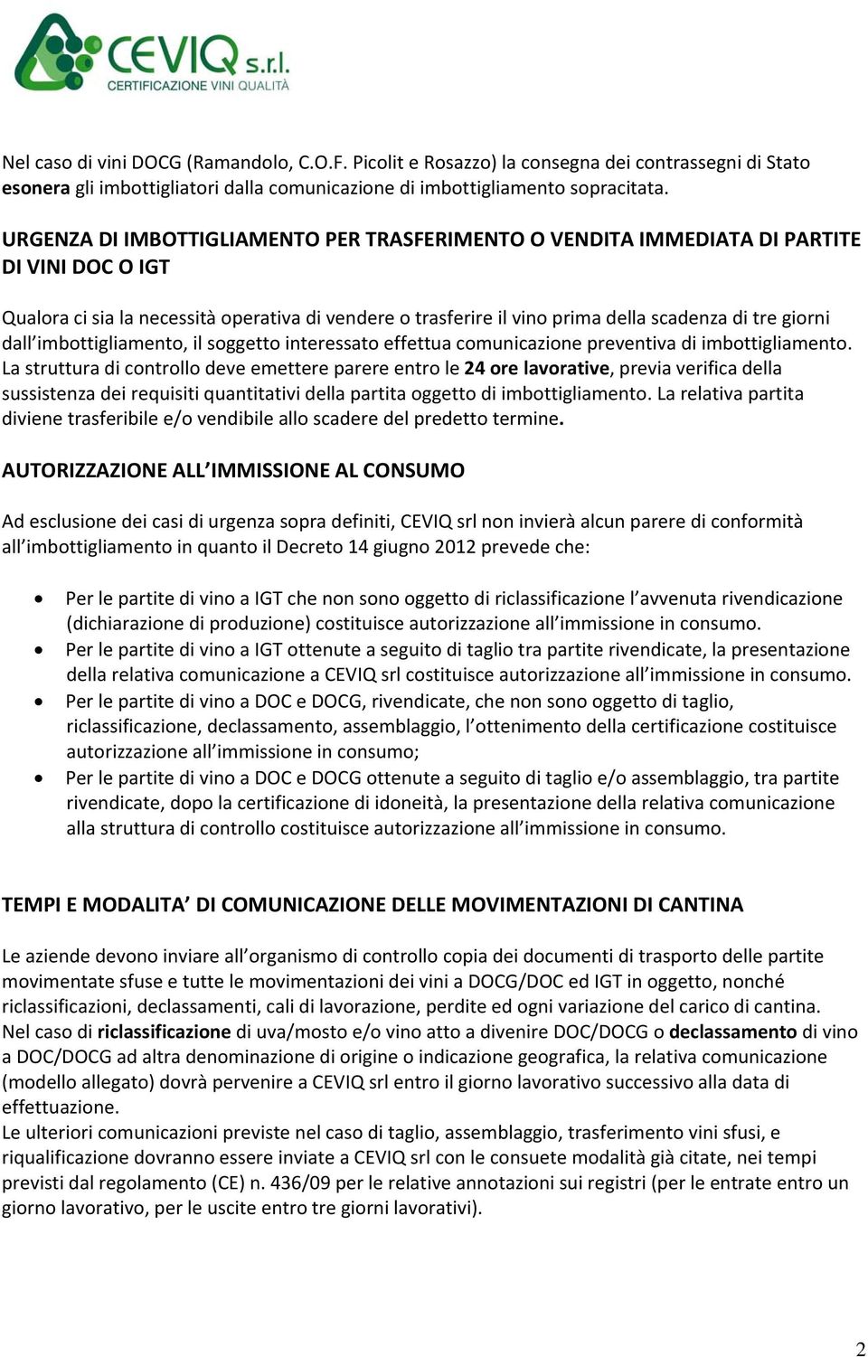 dall imbottigliamento, il soggetto interessato effettua comunicazione preventiva di imbottigliamento.