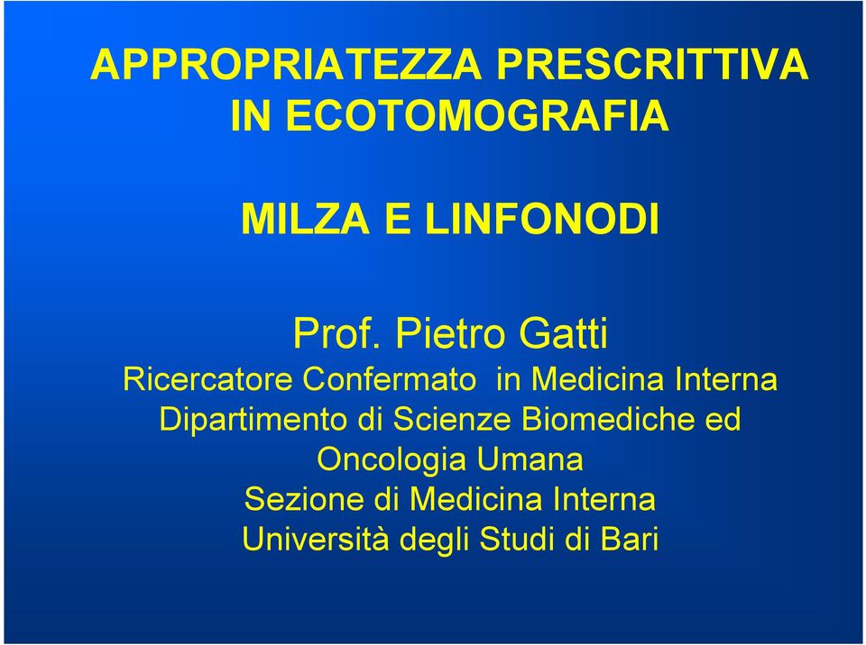 Pietro Gatti Ricercatore Confermato in Medicina Interna