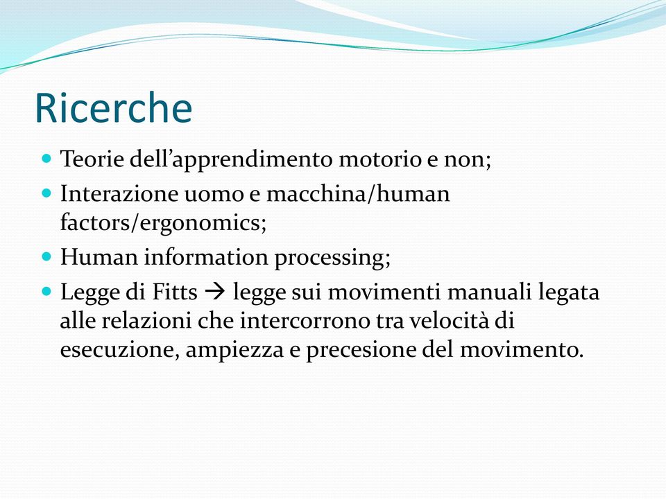 Legge di Fitts legge sui movimenti manuali legata alle relazioni che