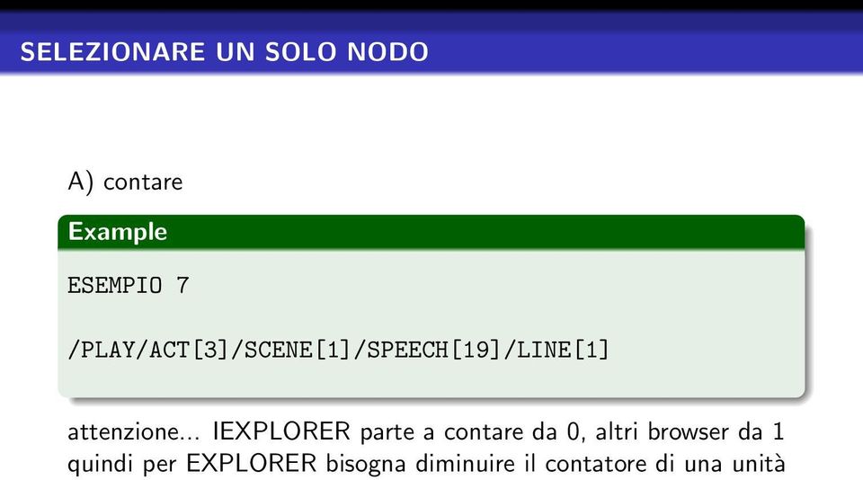 .. IEXPLORER parte a contare da 0, altri browser da 1