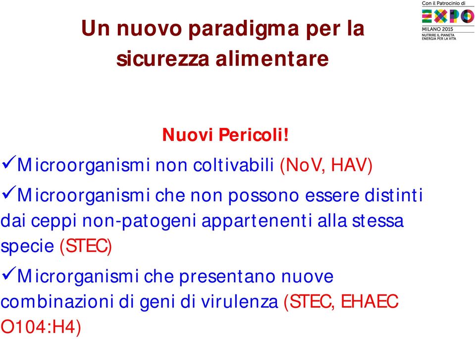 essere distinti dai ceppi non-patogeni appartenenti alla stessa specie