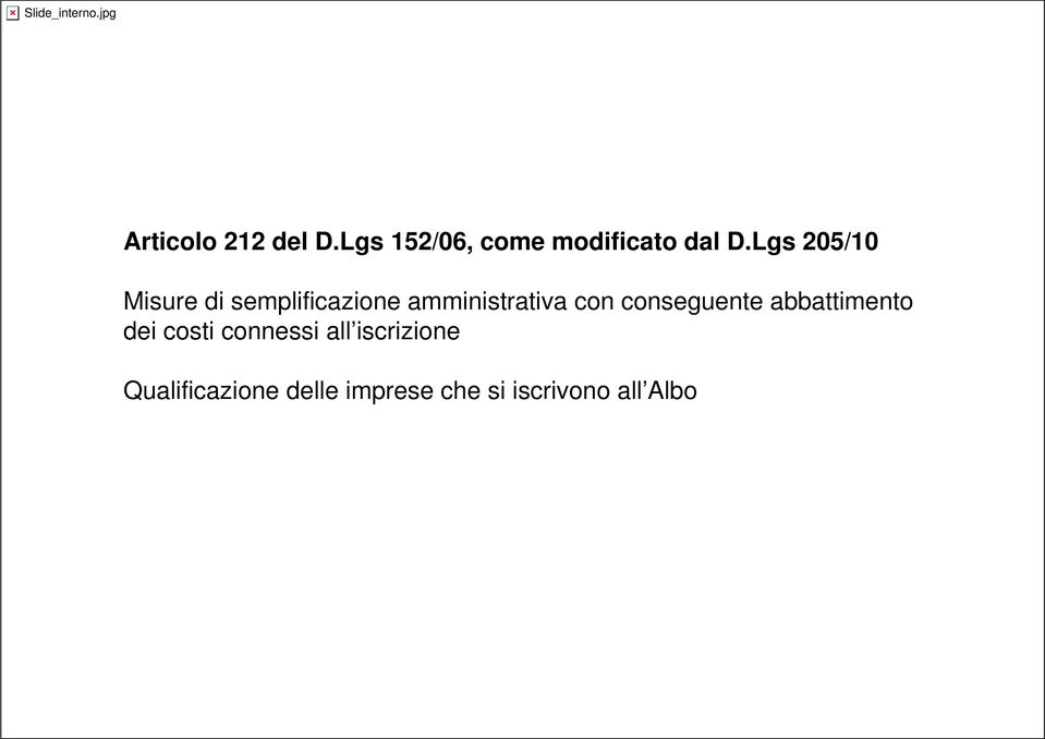 conseguente abbattimento dei costi connessi all