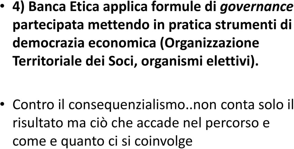 dei Soci, organismi elettivi). Contro il consequenzialismo.