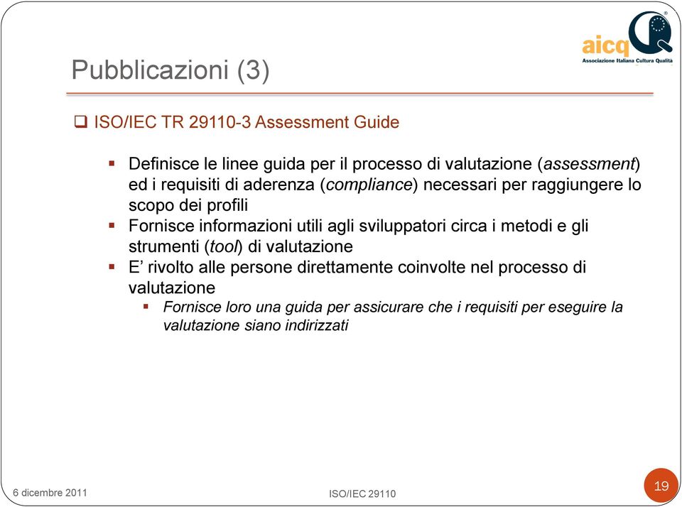 utili agli sviluppatori circa i metodi e gli strumenti (tool) di valutazione E rivolto alle persone direttamente