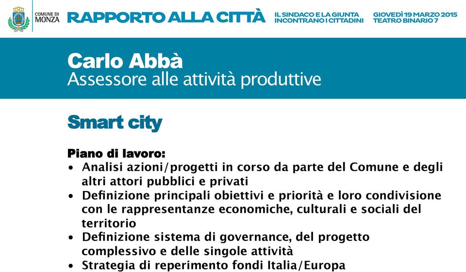 le rappresentanze economiche, culturali e sociali del territorio Definizione sistema di