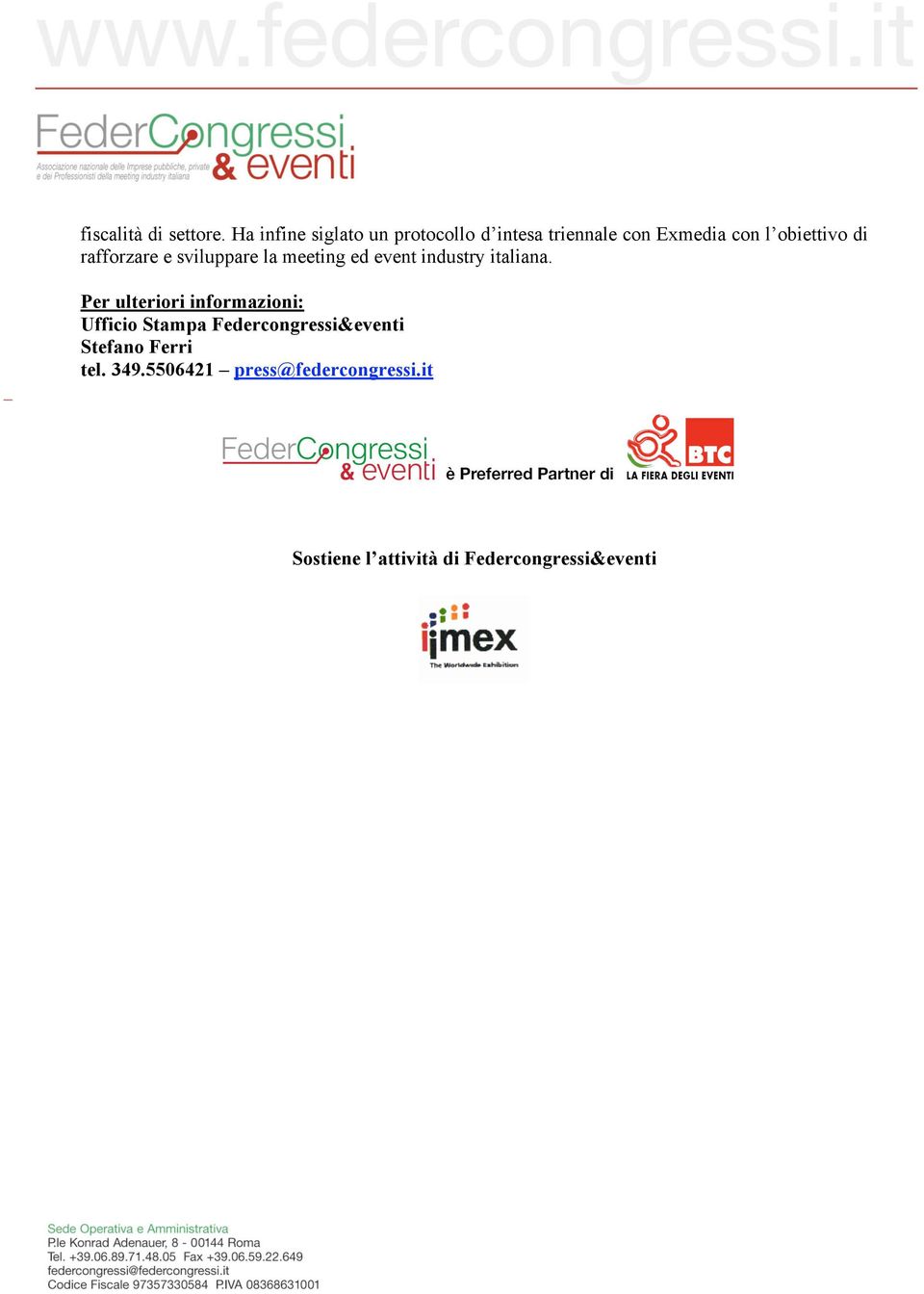 rafforzare e sviluppare la meeting ed event industry italiana.