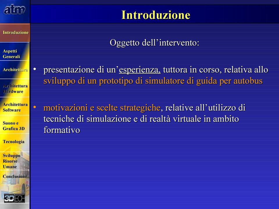 per autobus motivazioni e scelte strategiche,, relative all utilizzo