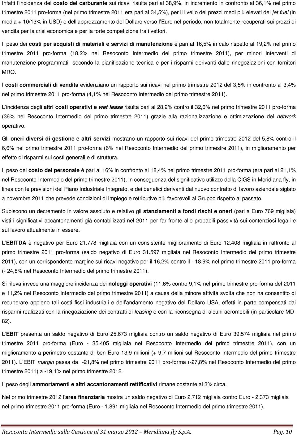 economica e per la forte competizione tra i vettori.