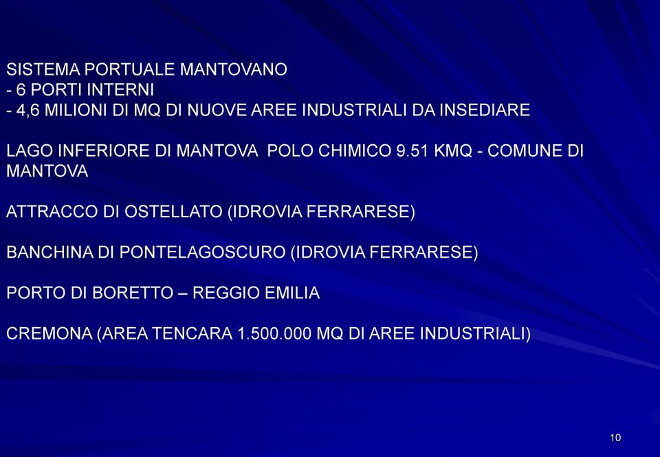 51 KMQ - COMUNE DI MANTOVA ATTRACCO DI OSTELLATO (IDROVIA FERRARESE) BANCHINA DI