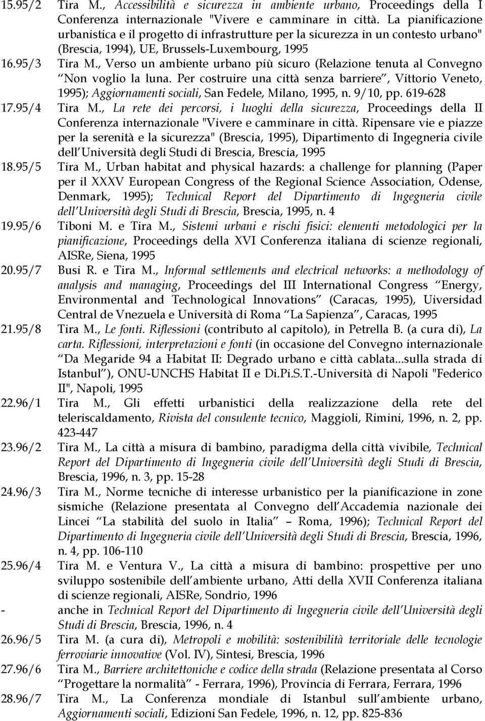 , Verso un ambiente urbano più sicuro (Relazione tenuta al Convegno Non voglio la luna.