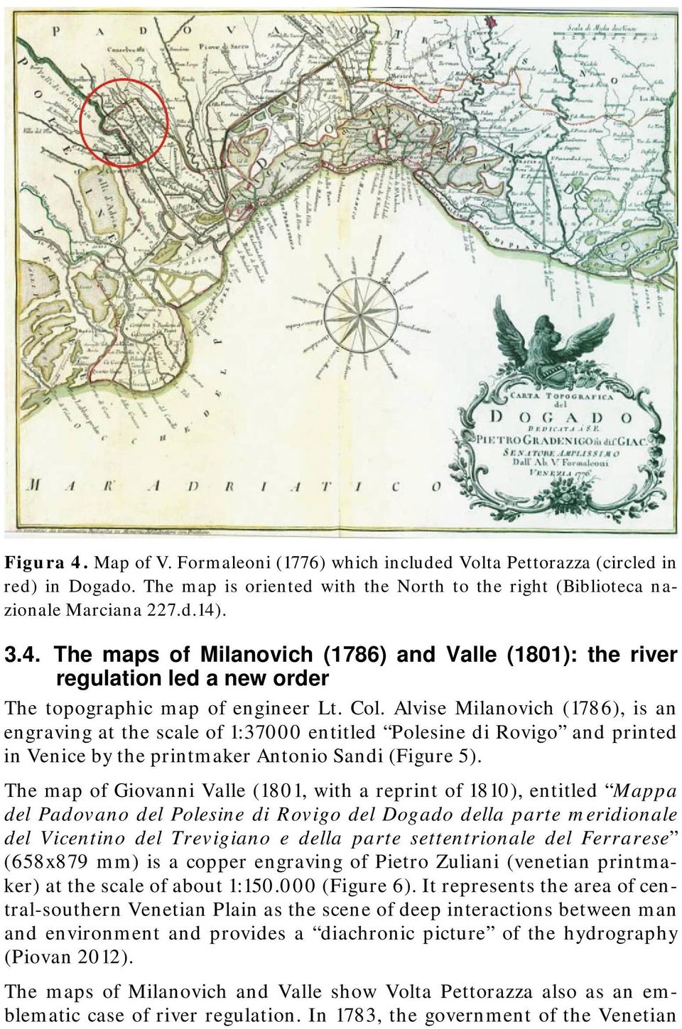 The map of Giovanni Valle (1801, with a reprint of 1810), entitled Mappa del Padovano del Polesine di Rovigo del Dogado della parte meridionale del Vicentino del Trevigiano e della parte