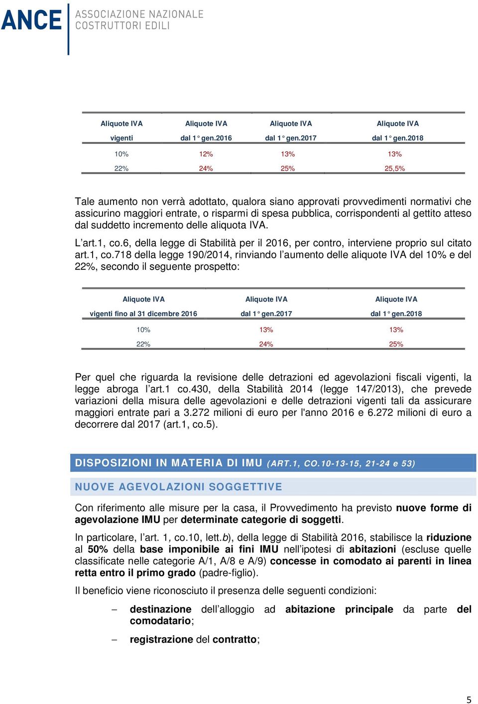 al gettito atteso dal suddetto incremento delle aliquota IVA. L art.1, co.