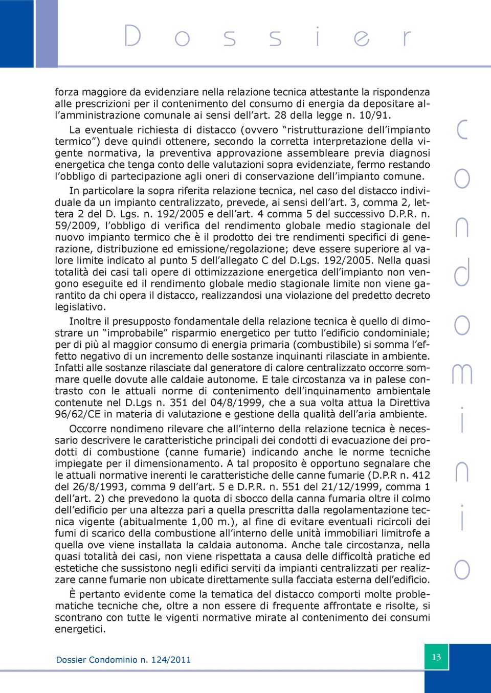 fer resta l bblg partepaze agl er servaze ell pat ue. I partlare la spra rferta relaze tea, el as el sta vuale a u pat etralzzat, prevee, a ses ell art. 3, a 2, lettera 2 el D. Lgs.