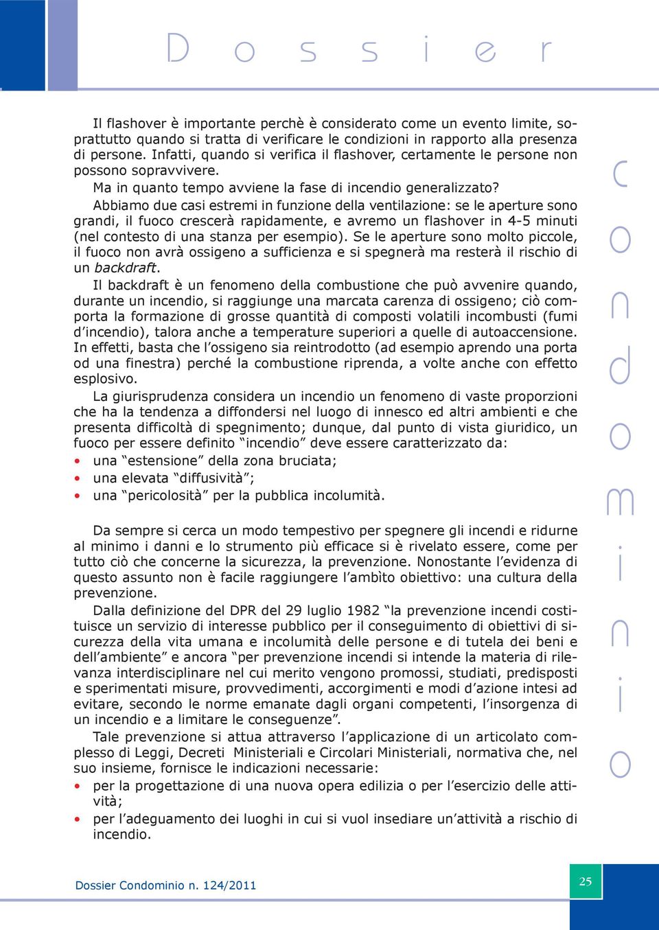 Se le aperture s lt ple, l fu avrà ssge a suffeza e s spegerà a resterà l rsh u bakraft.