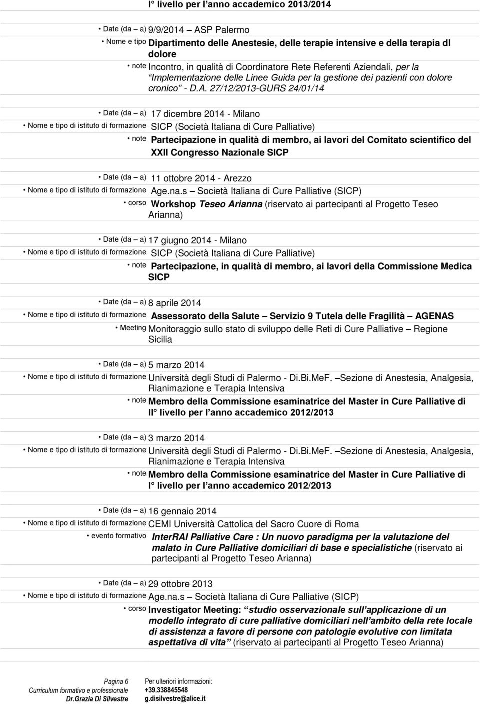 iendali, per la Implementazione delle Linee Guida per la gestione dei pazienti con dolore cronico - D.A.