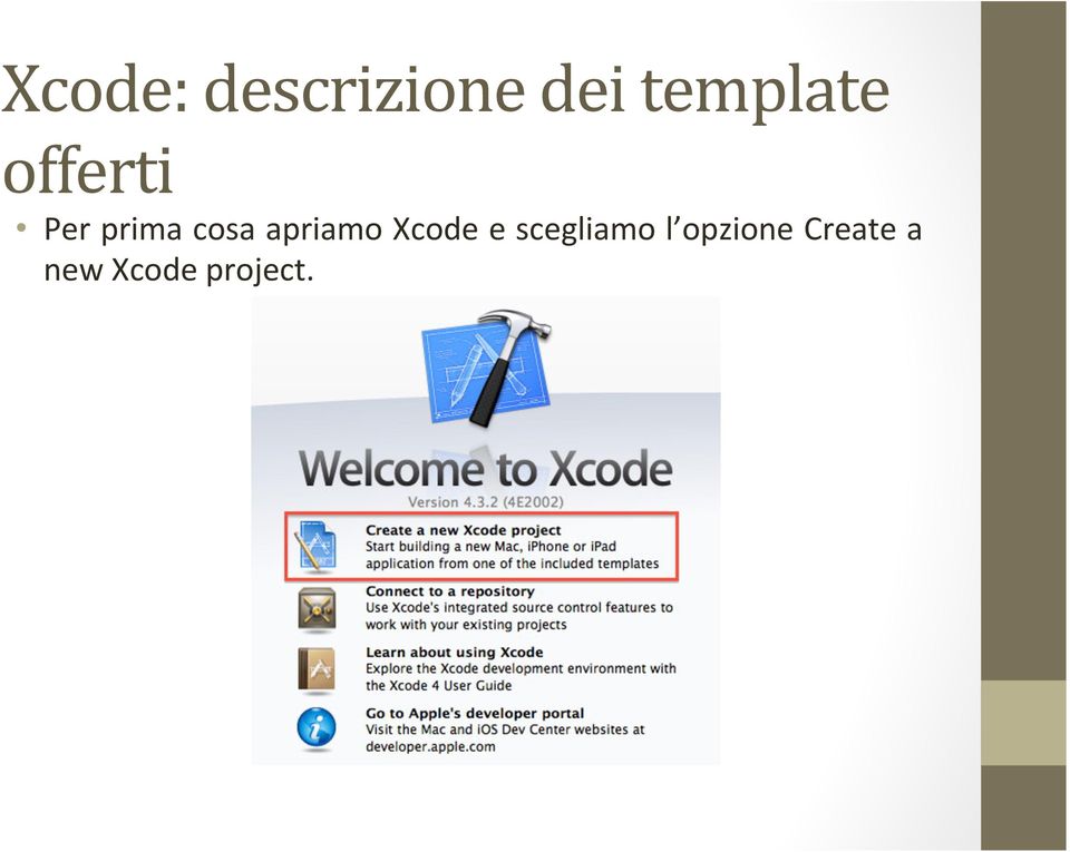 cosa apriamo Xcode e