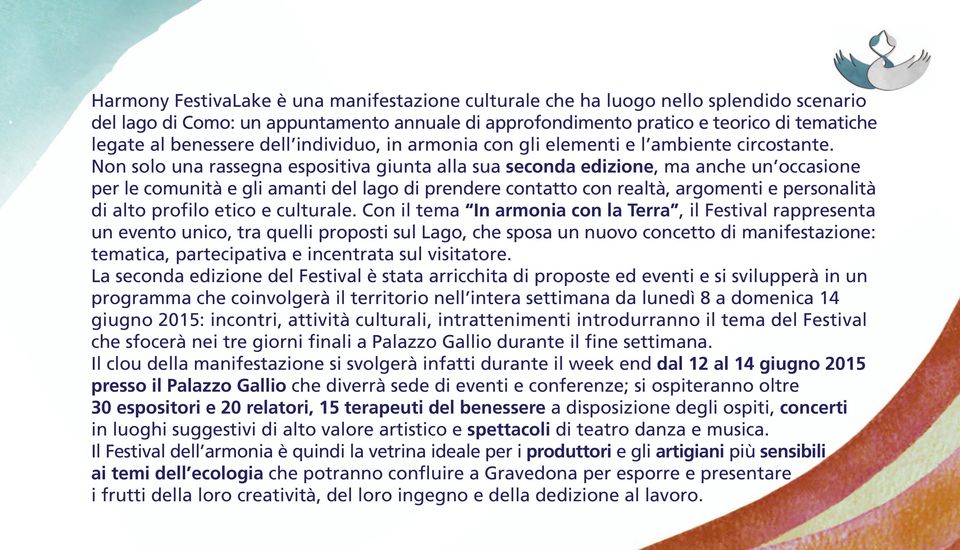 Non solo una rassegna espositiva giunta alla sua seconda edizione, ma anche un occasione per le comunità e gli amanti del lago di prendere contatto con realtà, argomenti e personalità di alto profilo