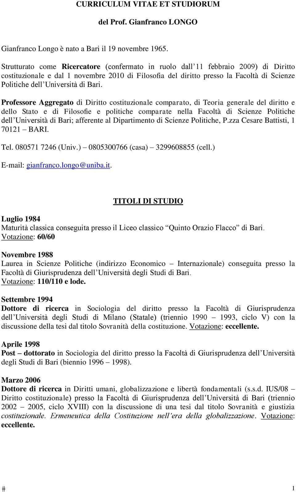 Università di Professore Aggregato di Diritto costituzionale comparato, di Teoria generale del diritto e dello Stato e di Filosofie e politiche comparate nella Facoltà di Scienze Politiche dell