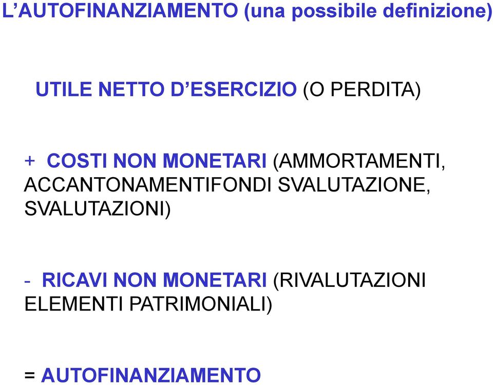 ACCANTONAMENTIFONDI SVALUTAZIONE, SVALUTAZIONI) - RICAVI NON