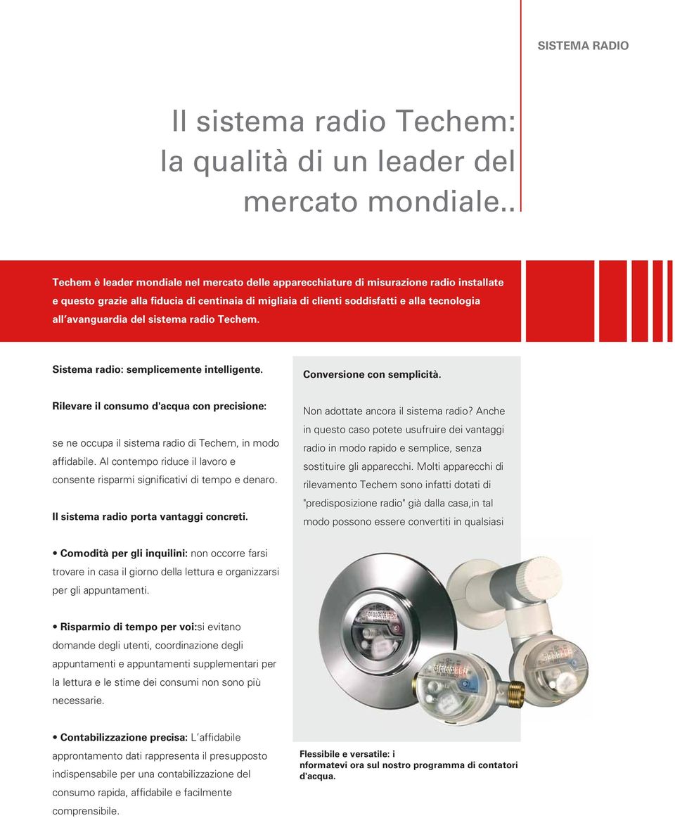 avanguardia del sistema radio Techem. Sistema radio: semplicemente intelligente. Conversione con semplicità.