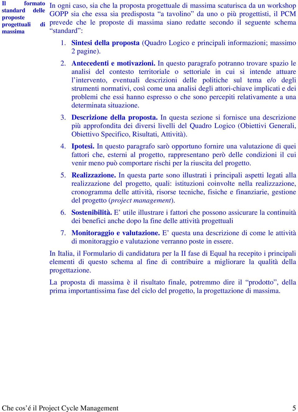 pagine). 2. Antecedenti e motivazioni.