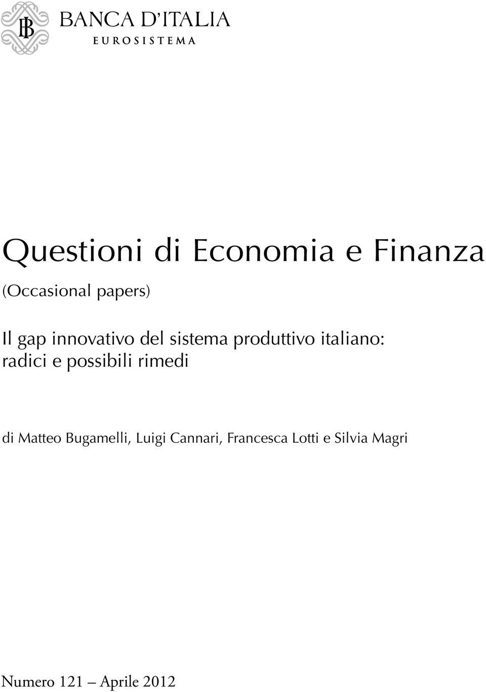 e possibili rimedi di Matteo Bugamelli, Luigi Cannari,