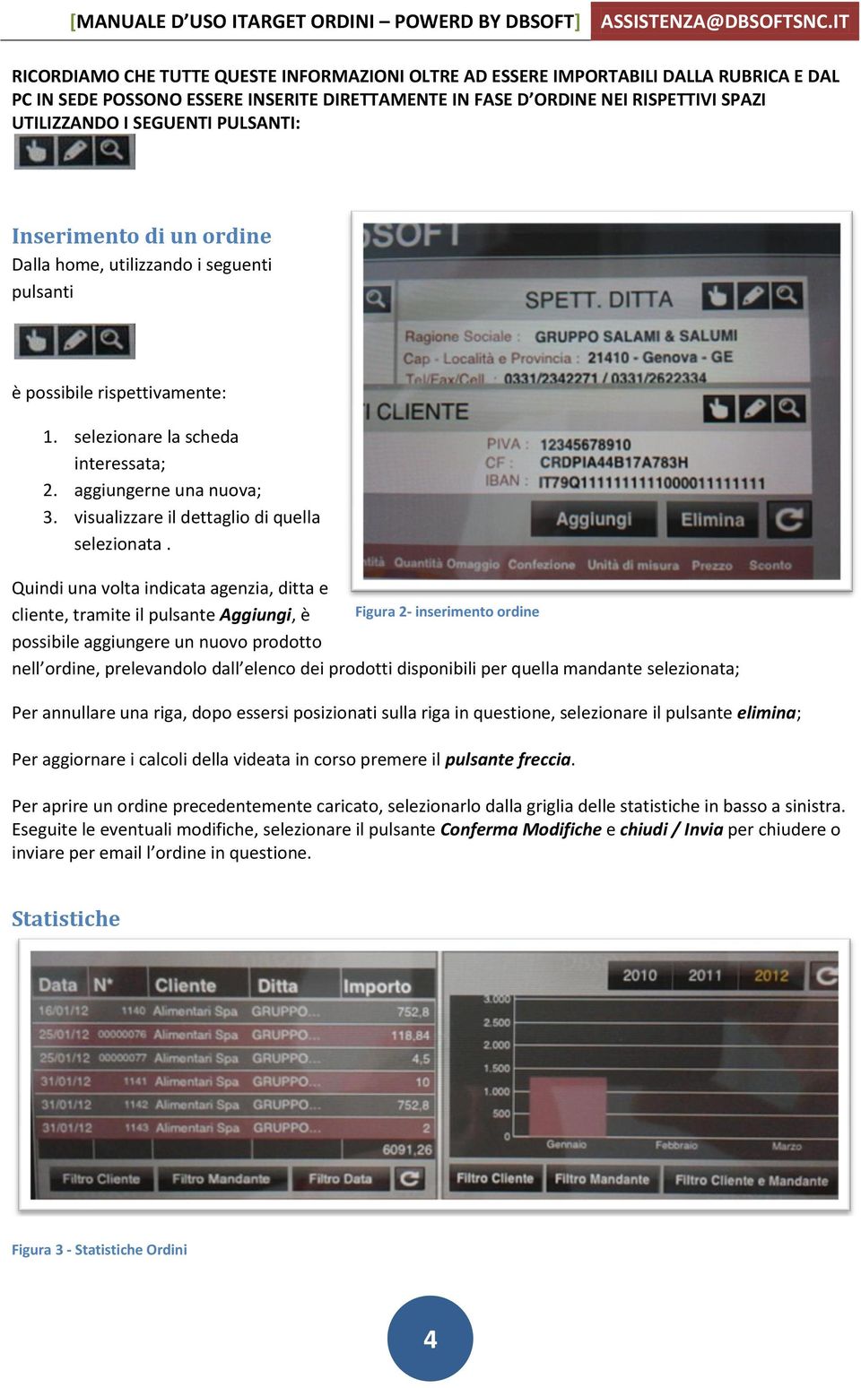 visualizzare il dettaglio di quella selezionata.