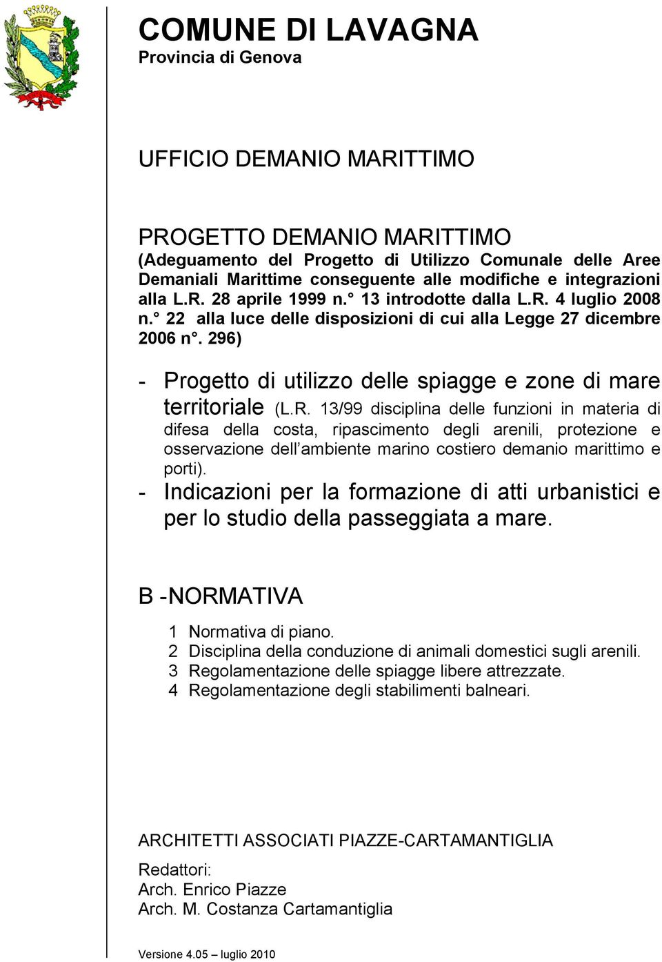 296) - Progetto di utilizzo delle spiagge e zone di mare territoriale (L.R.