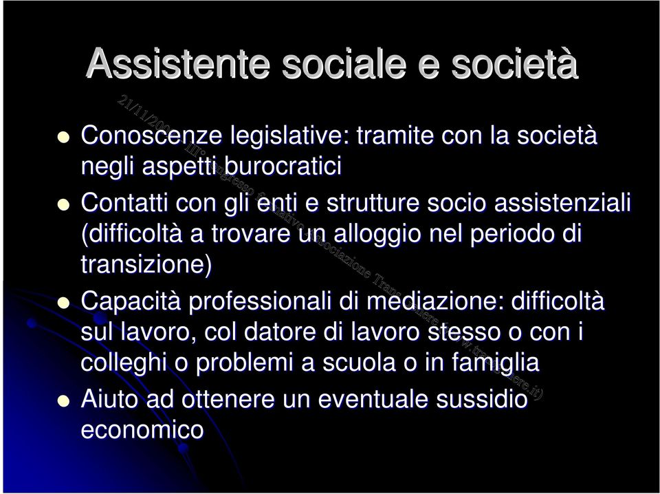 di transizione) Capacità professionali di mediazione: difficoltà sul lavoro, col datore di lavoro