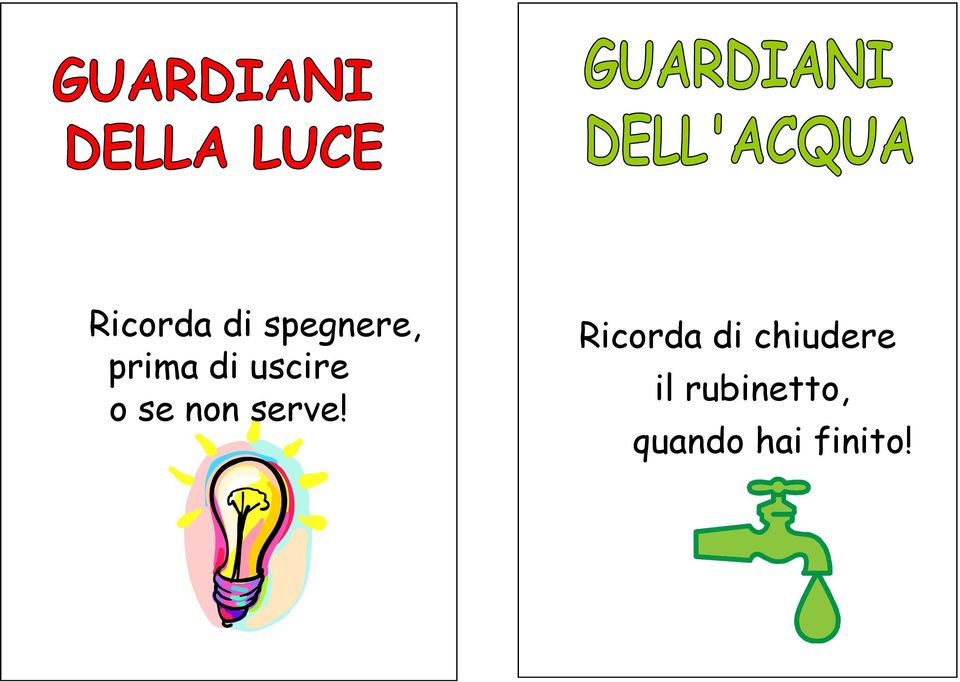 Ricorda di chiudere il