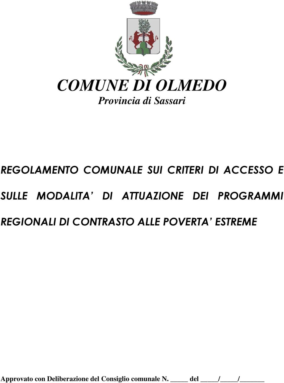 ATTUAZIONE DEI PROGRAMMI REGIONALI DI CONTRASTO ALLE