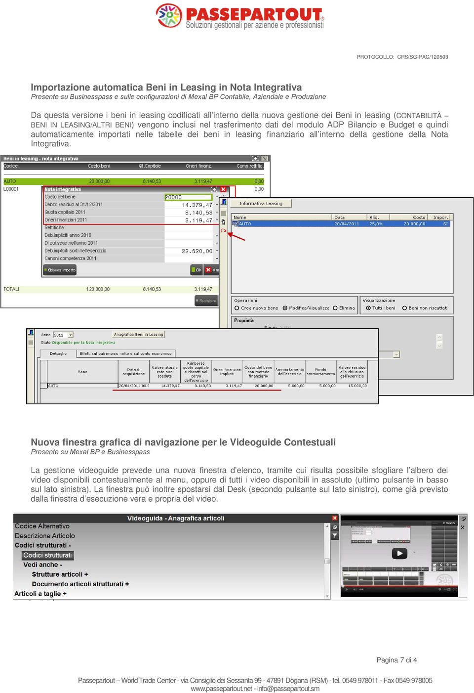 automaticamente importati nelle tabelle dei beni in leasing finanziario all interno della gestione della Nota Integrativa.