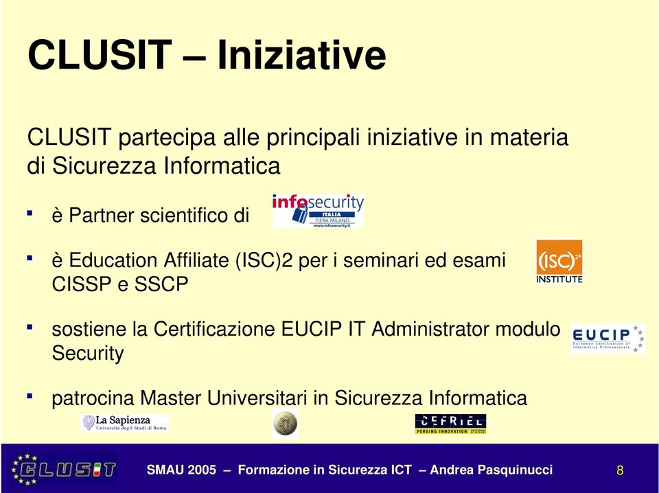 CISSP e SSCP sostiene la Certificazione EUCIP IT Administrator modulo Security patrocina