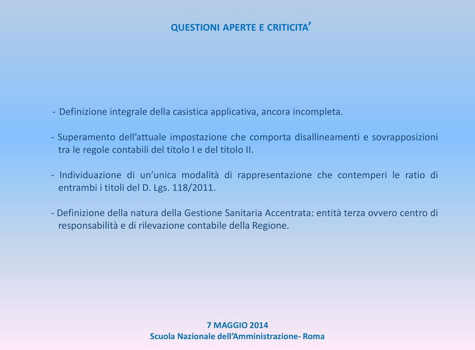 titolo II. - Individuazione di un unica modalità di rappresentazione che contemperi le ratio di entrambi i titoli del D. Lgs.