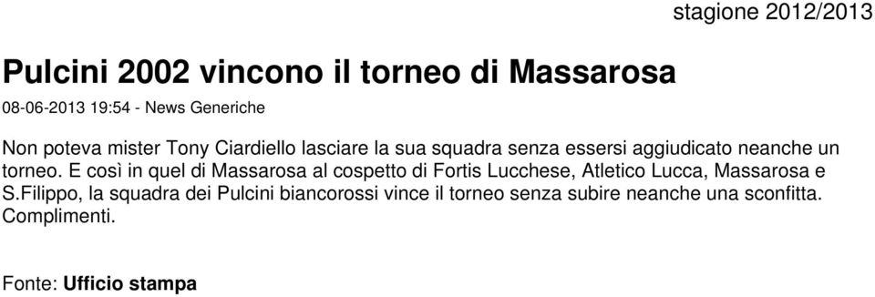 E così in quel di Massarosa al cospetto di Fortis Lucchese, Atletico Lucca, Massarosa e S.