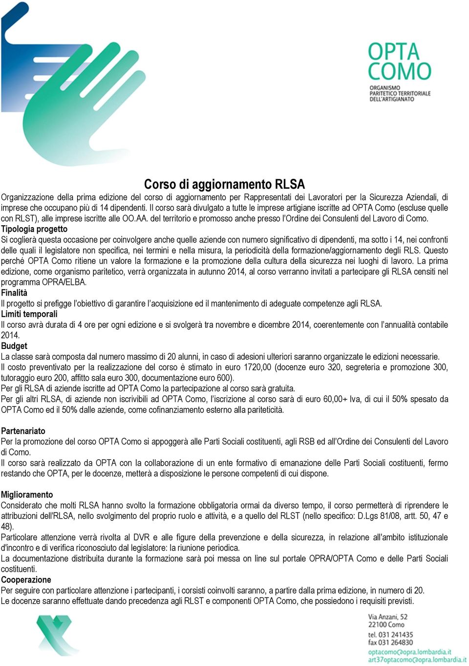 del territorio e promosso anche presso l Ordine dei Consulenti del Lavoro di Como.