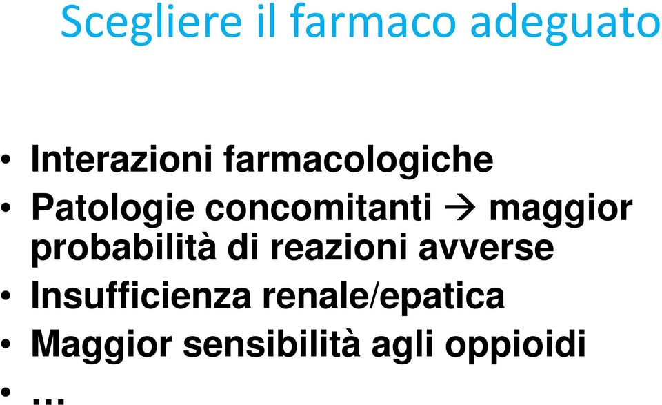 probabilità di reazioni avverse Insufficienza