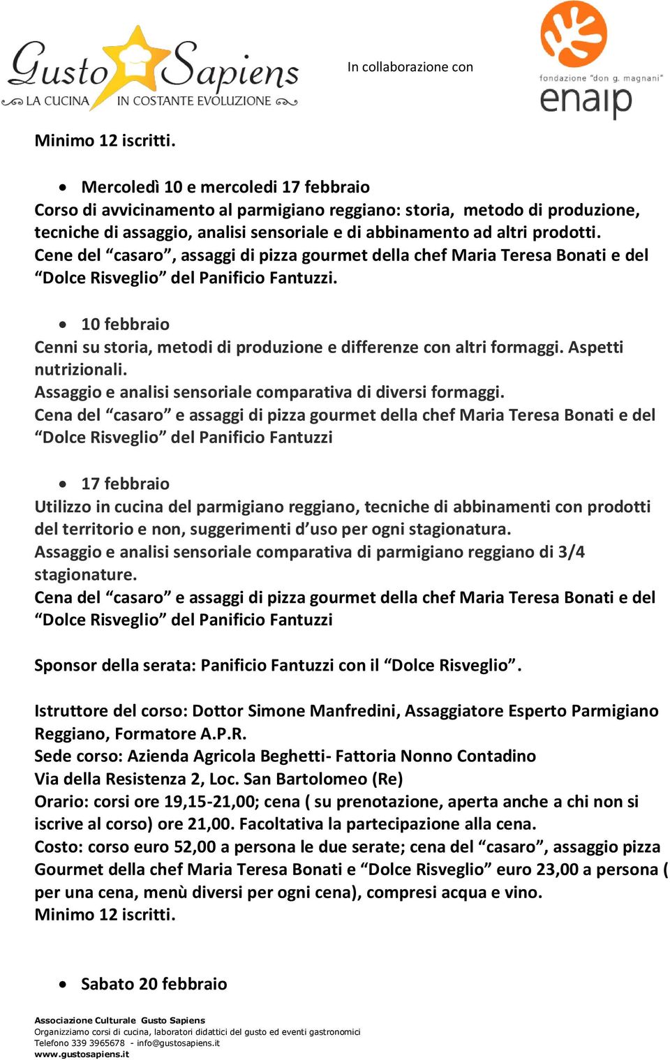 Cene del casaro, assaggi di pizza gourmet della chef Maria Teresa Bonati e del Dolce Risveglio del Panificio Fantuzzi.