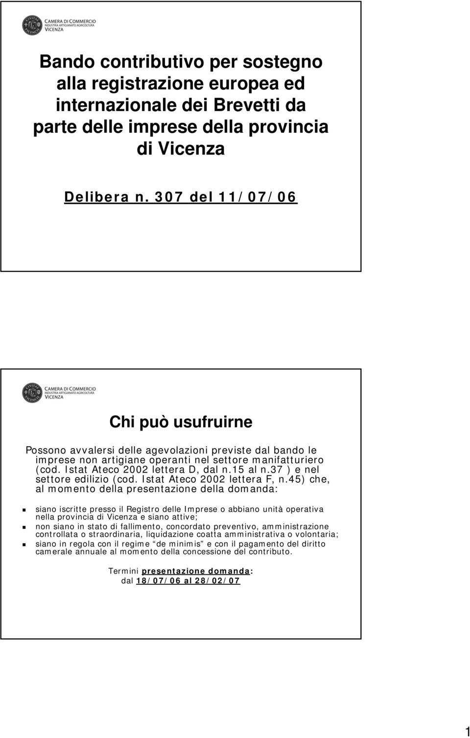 15 al n.37 ) e nel settore edilizio (cod. Istat Ateco 2002 lettera F, n.
