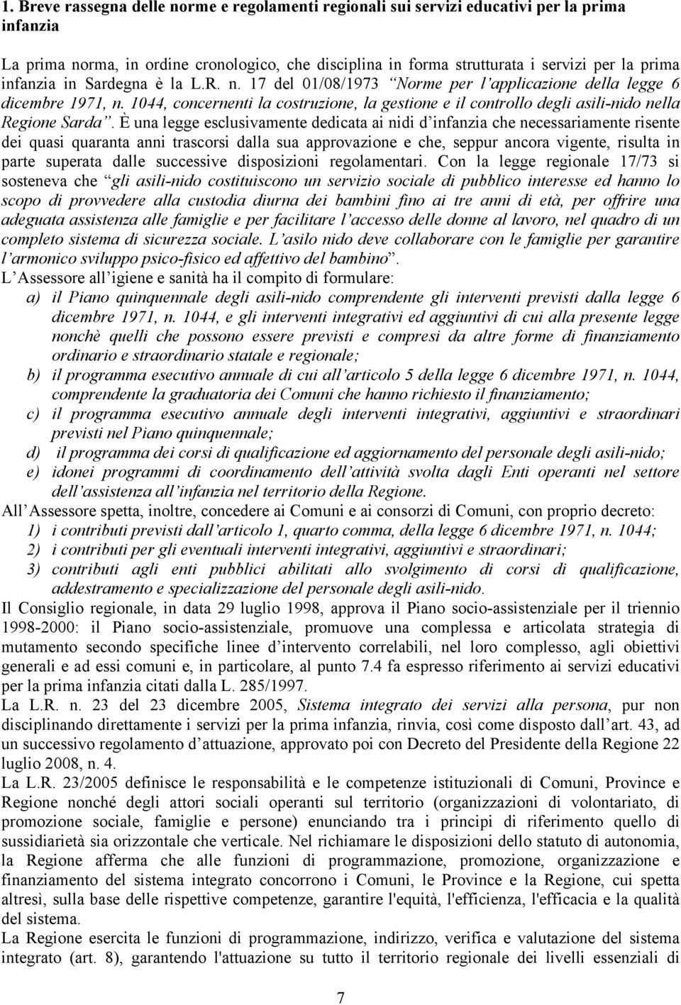 1044, concernenti la costruzione, la gestione e il controllo degli asili-nido nella Regione Sarda.