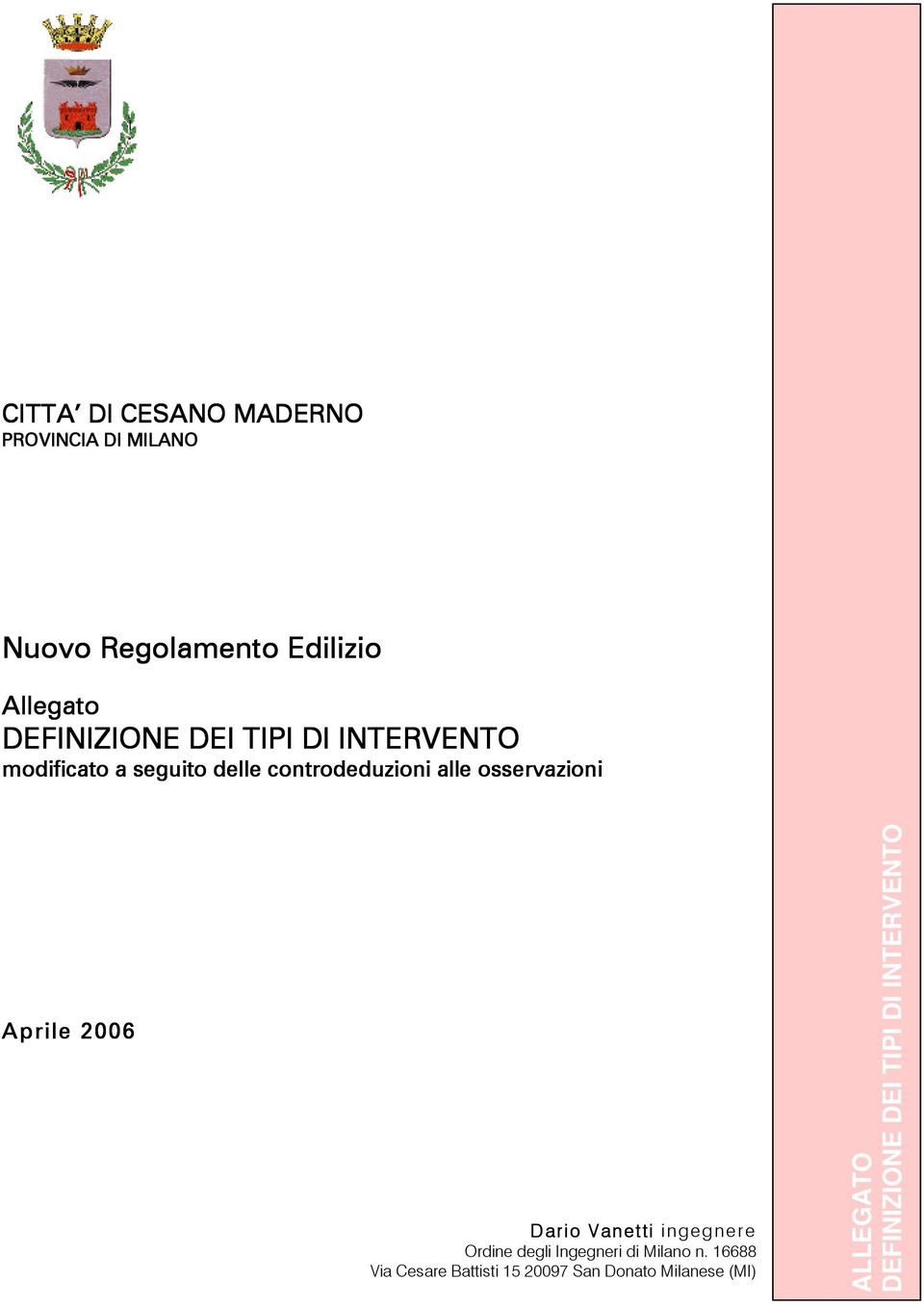 osservazioni Aprile 2006 Dario Vanetti ingegnere Ordine degli Ingegneri di Milano n.