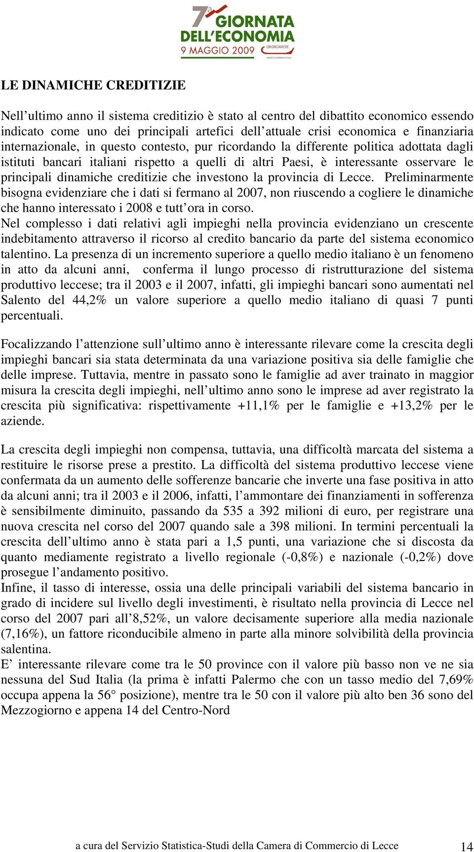 creditizie che investono la provincia di Lecce.