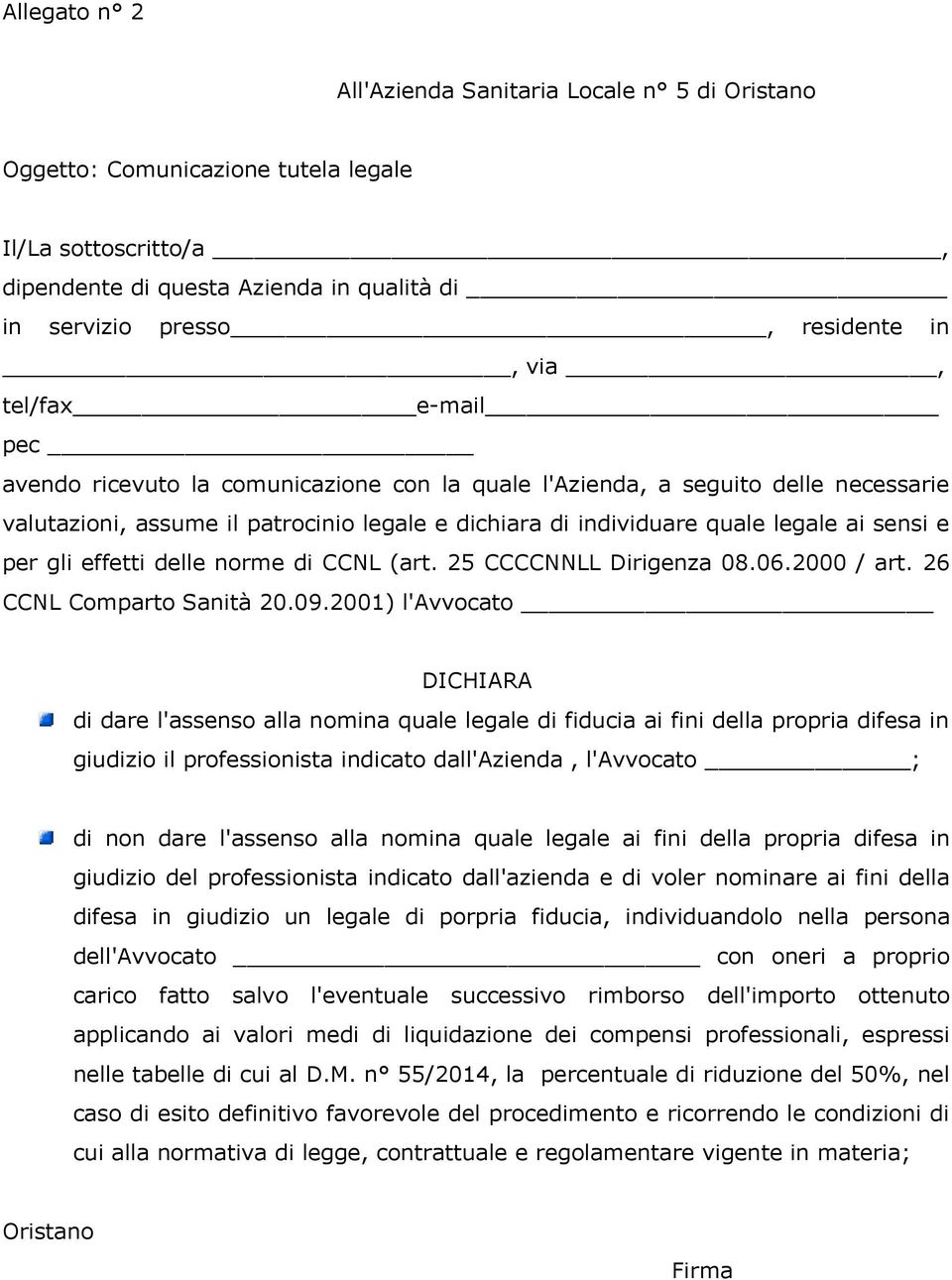 gli effetti delle norme di CCNL (art. 25 CCCCNNLL Dirigenza 08.06.2000 / art. 26 CCNL Comparto Sanità 20.09.