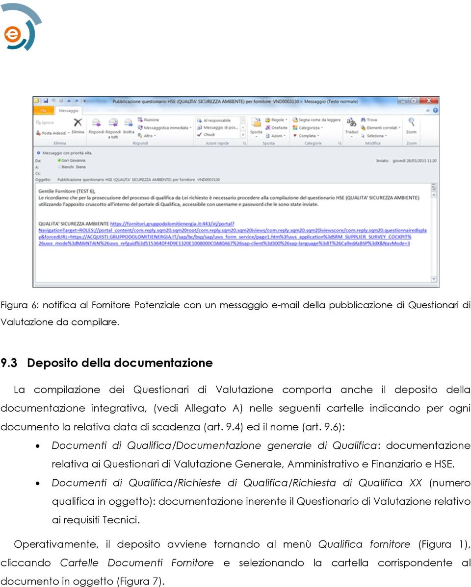 ogni documento la relativa data di scadenza (art. 9.