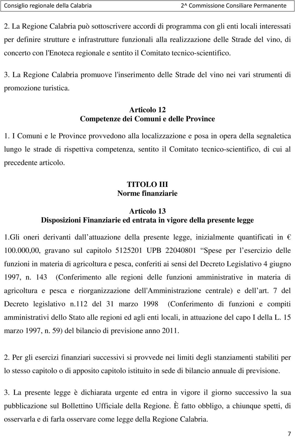 Articolo 12 Competenze dei Comuni e delle Province 1.