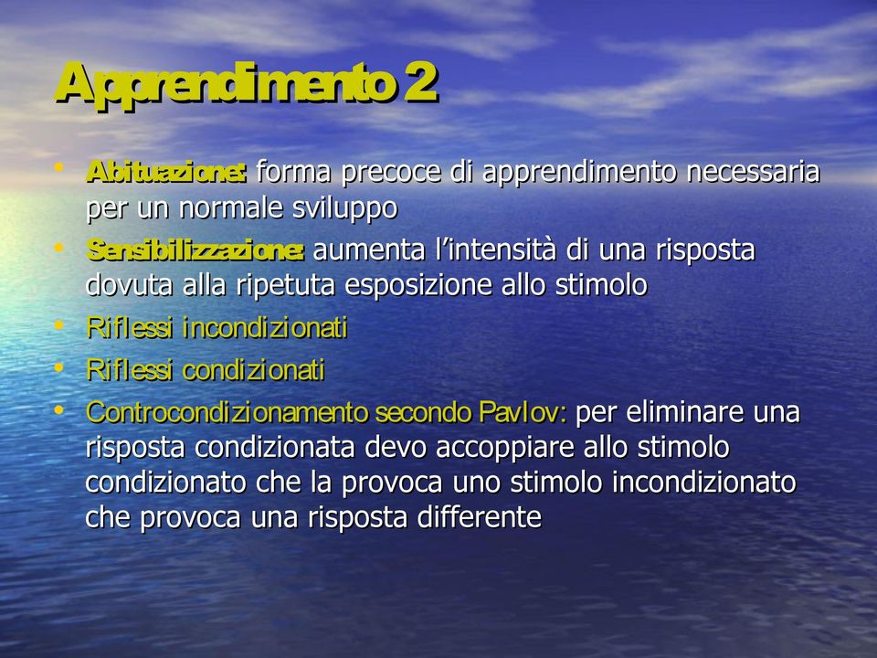 incondizionati Riflessi condizionati Controcondizionamento secondo Pavlov: per eliminare una risposta